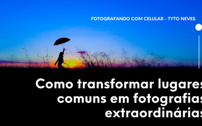 Curso de Fotografia com Celular