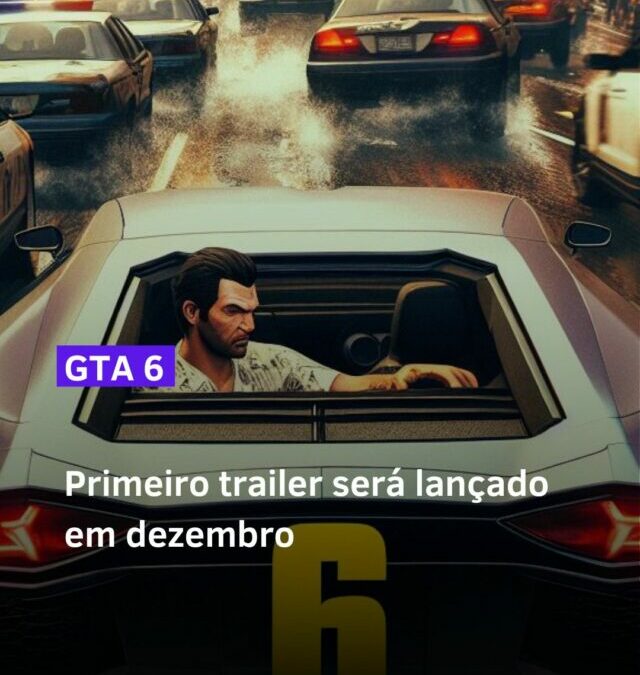 GTA 6 – primeiro trailer será lançado em dezembro