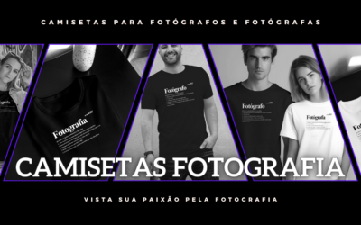 Camisetas para Fotógrafos e Fotógrafas