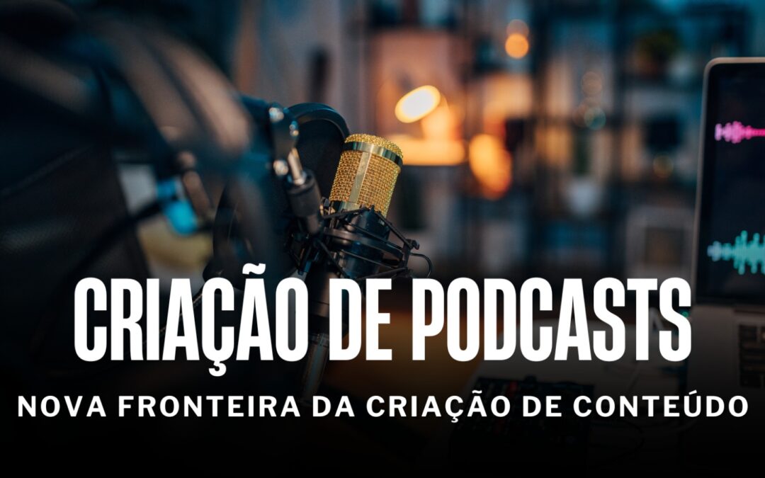 Criação de Podcasts