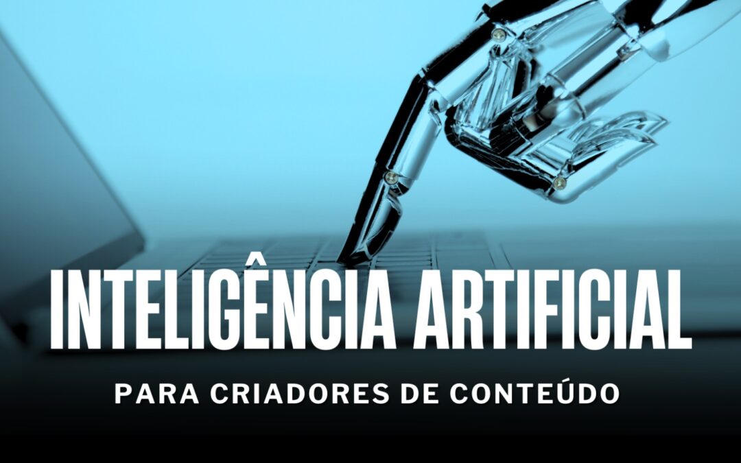 IA para Criadores de Conteúdo